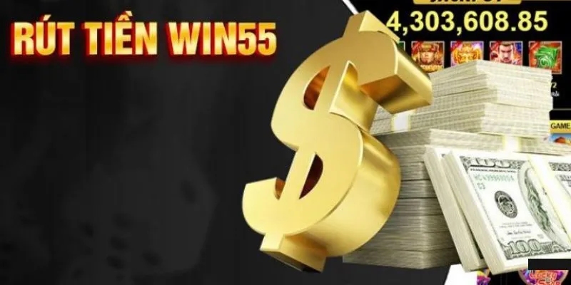 Các điểm cần lưu ý khi thực hiện rút tiền Win55