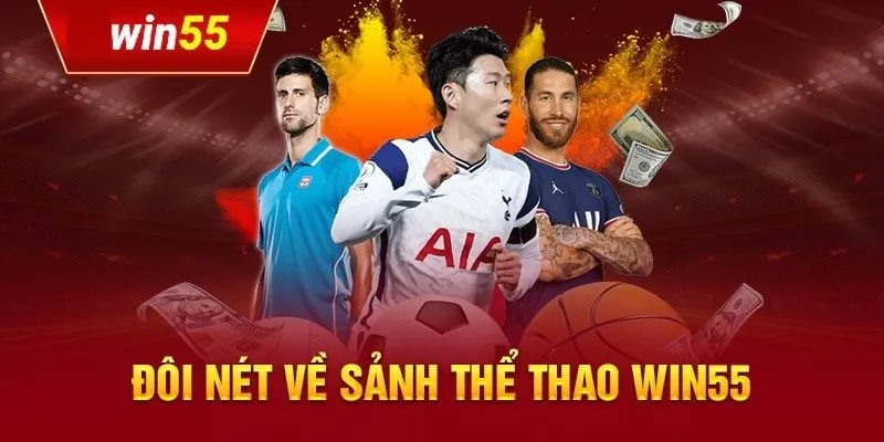 Giới thiệu thể thao WIN55 với nhiều ưu điểm nổi bật